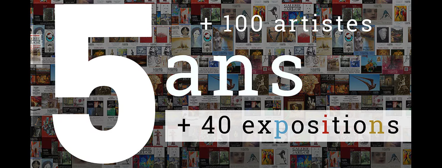 RÉTROSPECTIVE 5 ANS +40 EXPOSITIONS +100 ARTISTES